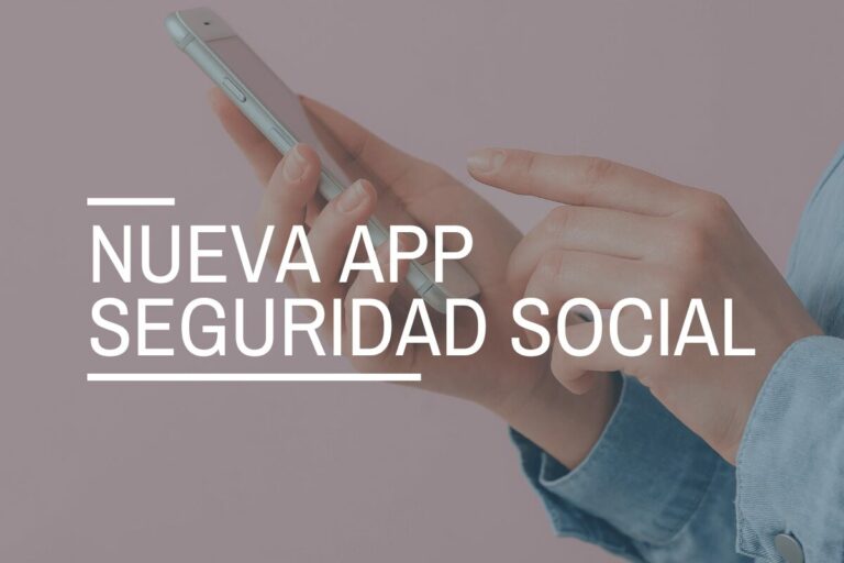 La Seguridad Social lanza una app móvil para facilitar trámites y consultas a los ciudadanos